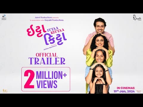 Ittaa Kittaa - Official Trailer | Gujarati Movie | Raunaq K, Manasi P, Alpana B | 19th Jan 2024