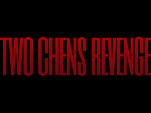 Two Chens Revenge