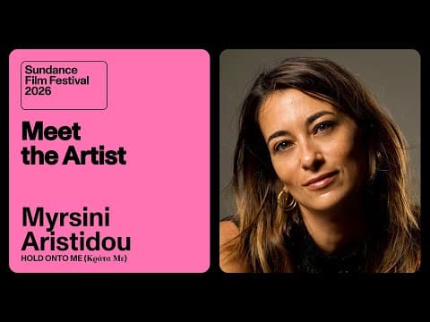 Meet the Artist 2026: Myrsini Aristidou on “HOLD ONTO ME (Κράτα Με)”