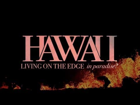Hawaii: Living on the Edge in Paradise?