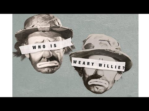 Who is Weary Willie?