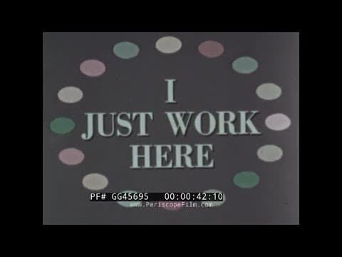 " I JUST WORK HERE " 1960s CUSTOMER SERVICE TRAINING FILM HUMAN UNDERSTANDING GG45695