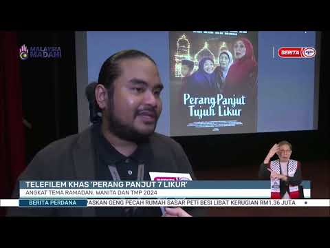 25 MAC 2024 - BP - TELEFILEM KHAS PERANG PANJUT 7 LIKUR: ANGKAT TEMA RAMADAN, WANITA DAN TMP 2024