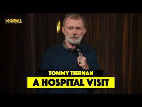A Hospital Visit with Tommy Tiernan