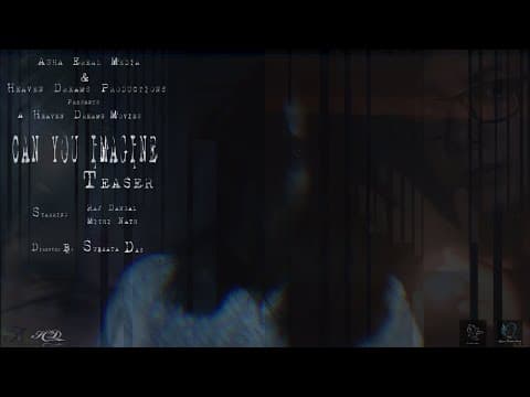 Can You Imagine - Teaser | Raj Dangal | Mithi Nath | Heaven Dreams Productions | Asha Ereal Media