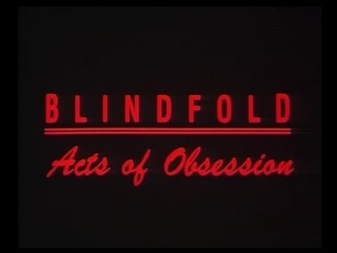 Blindfold - Acts of Obsession - deutscher Trailer