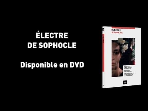 "Electre" de Sophocle disponible en DVD | Ina Editions