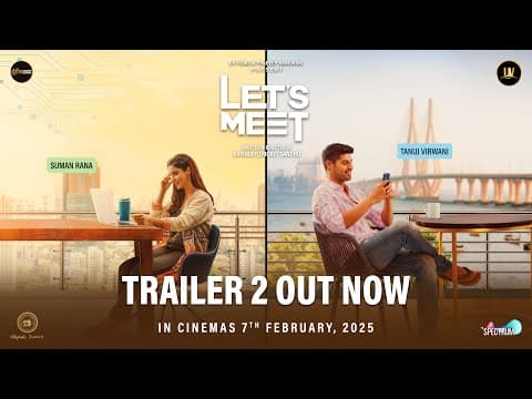 Let's Meet | 4K Official Trailer 2 | Tanuj | Suman | Ricky Sandhu | In Cinemas 7th February