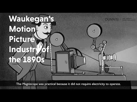 Waukegan’s Motion Picture Industry of the 1890s