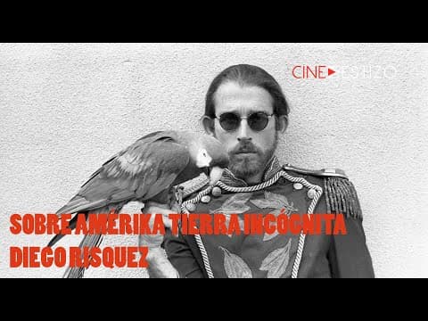 SOBRE AMÉRIKA, TIERRA INCÓGNITA DE DIEGO RÍSQUEZ