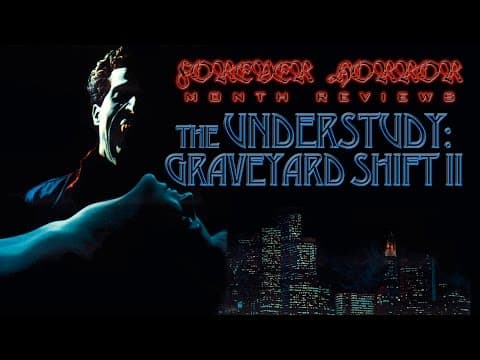 The Understudy: Graveyard Shift II (1988) - Forever Horror Month Review