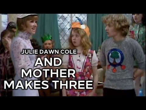 Julie Dawn Cole on And Mother Makes Three (TV Series 1971–1973) S01EP2