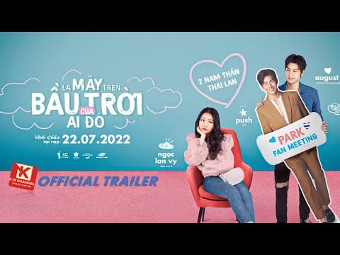 (Offical Trailer) Là Mây Trên Bầu Trời Của Ai Đó | KC 22.07.2022 | K79 Movie Trailer