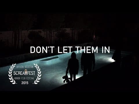 Don't Let Them In | Scary Short Horror Film | Screamfest