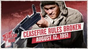 The Korean War 060 - Neutral Zone Violations and the 38th Parallel Standoff - August 12, 1951